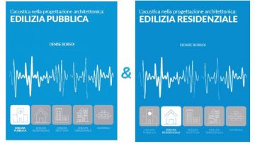 L’acustica nella progettazione architettonica: i primi due volumi su Edilizia Residenziale e Pubblica