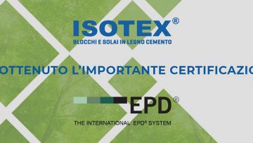 Il legno cemento di Isotex® è il primo certificato con etichetta EPD per tutta la gamma di prodotti