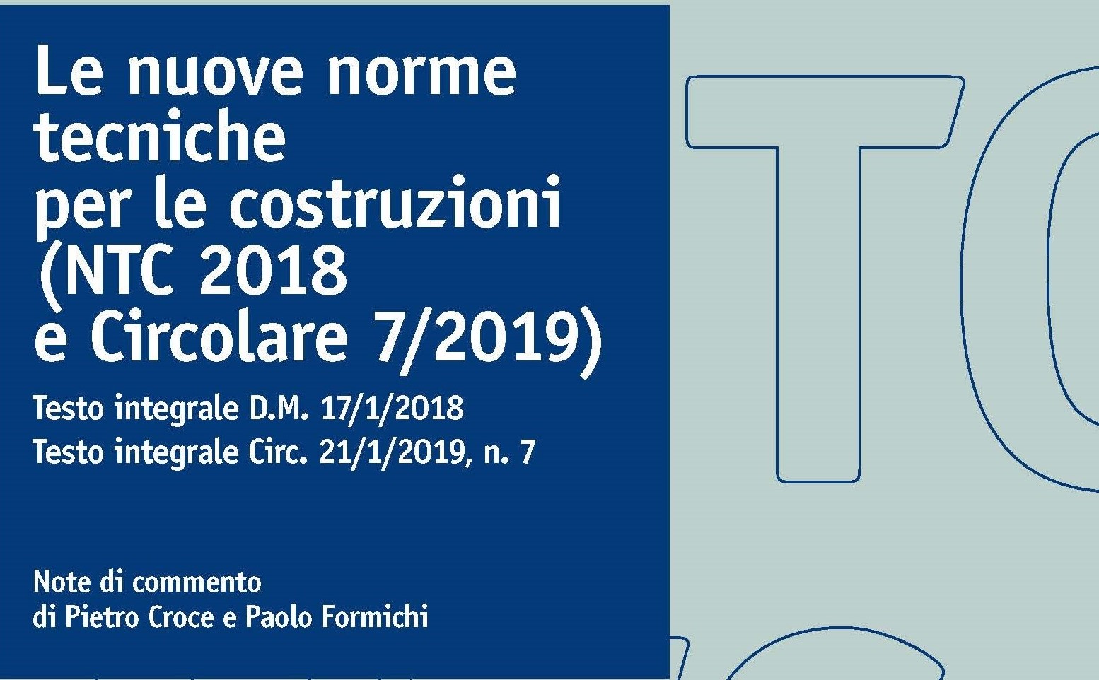 NTC18 e Circolare esplicativa: il nuovo volume con testi integrali e i commenti di Pietro Croce e Paolo Formichi