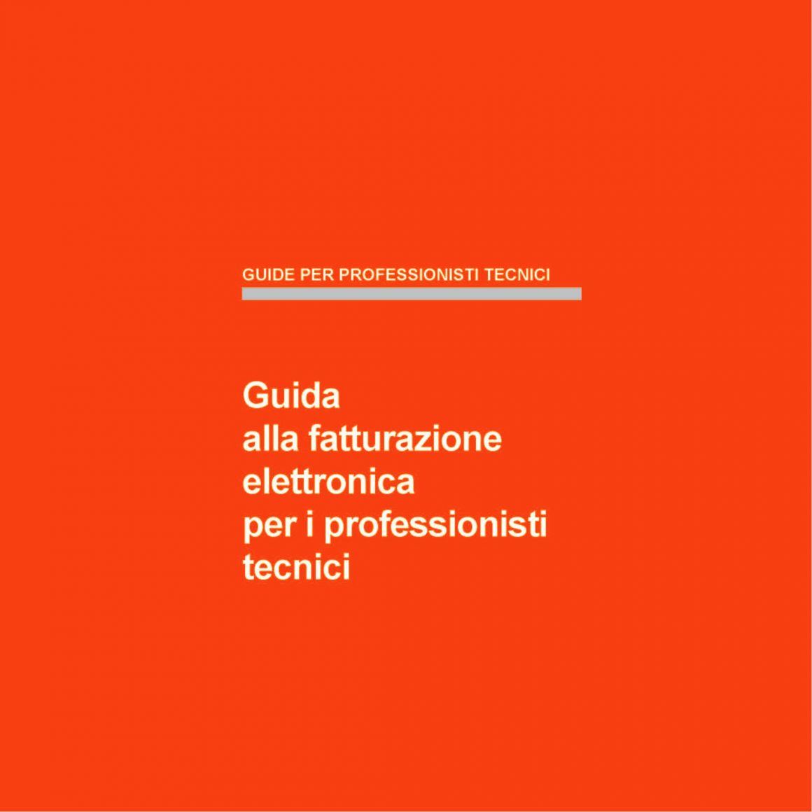 La fatturazione elettronica per i professionisti tecnici: ecco l’eBook per non sbagliare